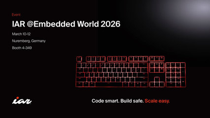 嵌入式软件开发新纪元 IAR Systems 亮相 Embedded World 2026
